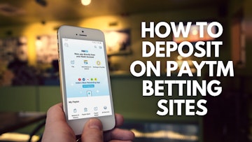 HOW TO DEPOSIT ON PAYTM BETTING SITES