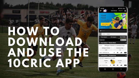 How to Download and Use the 10 Cric App