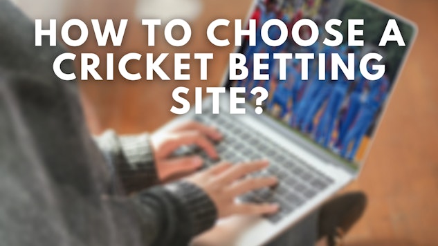 How to choose a cricket betting site