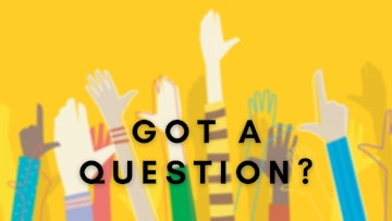 Got a question
