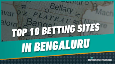 Top 10 betting sites in Bengaluru